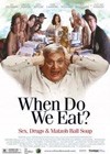 When Do We Eat (2005).jpg
